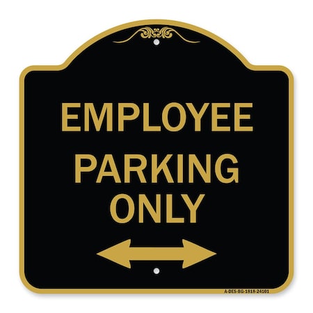 Signmission Employee Parking W/ Bi-Directional Arrow, Black & Gold Aluminum Sign, 18" x 18", BG-1818-24101 A-DES-BG-1818-24101